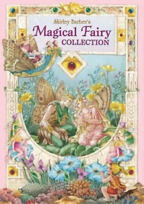 Shirley Barber's Magical Fairy Collection By Shirley Barber Hardback Book The • $9.96