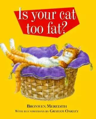 Is Your Cat Too Fat? By Meredith Bronwen • $6.34