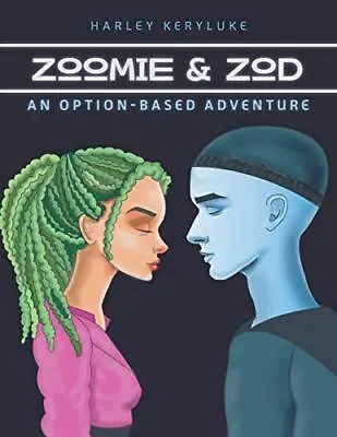 Zoomie & Zod: An Option-Based Adventure. Keryluke 9781525546341 Free Shipping<| • $40.07