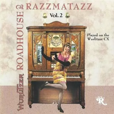 Roadhouse Razzmatazz Vol 2 - Audio CD By Wurlitzer Cx Orchestrion - VERY GOOD • $9.73