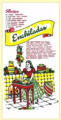 ReTrO Vtg Style Enchiladas Recipe Flour Sack Dish Tea Towel Kitchen Mexican Food • $9.95