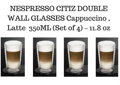 BRAND NEW NESPRESSO CITIZ DOUBLE WALL LATTE GLASSES  350ML (Set Of 4) – 11.8oz  • $71.81