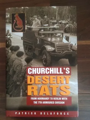 Churchill's Desert Rats - 7th Armoured Division - P Delaforce • £7.50