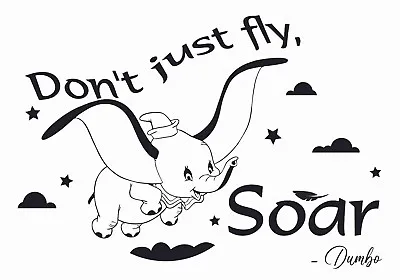 Home Bedroom Walt Disney Movie Dumbo Wall Art Decal Quotes - Don't Just Fly Soar • $17.95