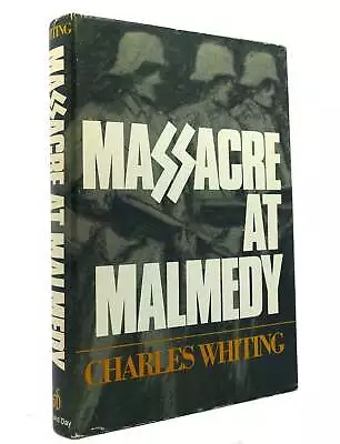 Charles Whiting MASSACRE AT MALMEDY  1st Edition 1st Printing • $86.19