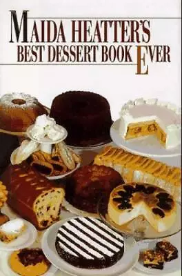 Maida Heatter's Best Dessert Book Ever - Hardcover By Heatter Maida - GOOD • $10.58