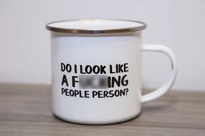 Do I Look Like A Fxxking People Person Retro Enamel Mug Cup Tin Mug Camping • £9.99