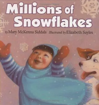 Millions Of Snowflakes - Mary McKenna Siddals 0395715318 Hardcover • $4.46