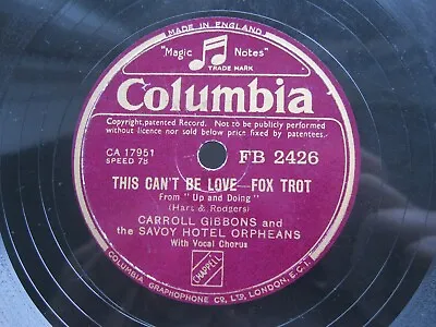 £8.95 • Buy Carroll Gibbons & The Savoy Orpheans 78 Rpm This Can't Be Love Columbia Fb 2426