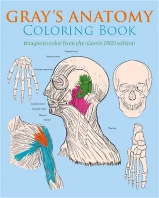 Gray's Anatomy Coloring Book: Images To Color From The Classic 1860 Edition (Pap • $12.93