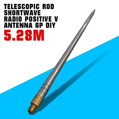 £34.79 • Buy 2021 Super Long 5.28m Telescopic Rod Shortwave Radio Positive V Antenna GP DIY