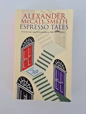 Espresso Tales By Alexander McCall Smith Humour Contemporary Mystery • $14