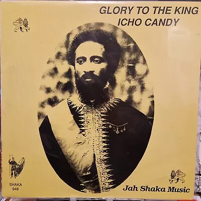 Jah Shaka - Icho Candy Glory To The King Vinyl Record LP SHAKA948 1st PRESS VG+ • £90