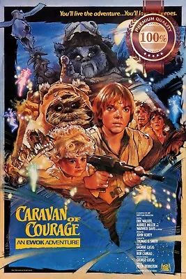 CARAVAN OF COURAGE: AN EWOK ADVENTURE 1984 80s THE STARWARS MOVIE PREMIUM POSTER • $11.95