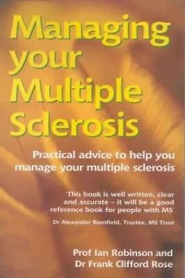 Managing Your Multiple Sclerosis (Class Health... By Rose F. Clifford Paperback • £3.50