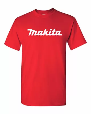 Makita Tools - Mechanics Automotive Parts Racing Garage Tees • $16.99