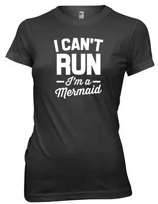 I Can't Run I'm A Mermaid Funny Womens Ladies T-Shirt • £11.99