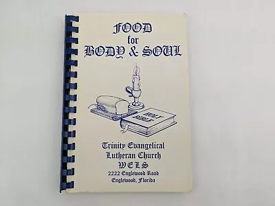 Vtg Food For Body & Soul Community Cookbook Englewood FL Recipes Trinity Church • $13.49