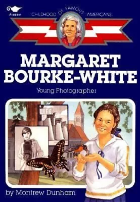 Margaret Bourke-White Young Photographer Paperback Montrew Dunha • $12.30