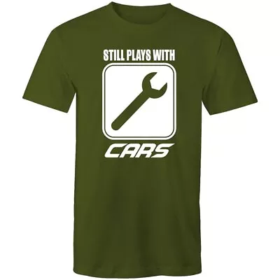 Men's Still Plays With Cars T-shirt - Funny Car Mechanic Tee Shirt - All Sizes • $34.95