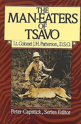 The Man-Eaters Of Tsavo  (ExLib NoDust) By J. H. Patterson • $10.63