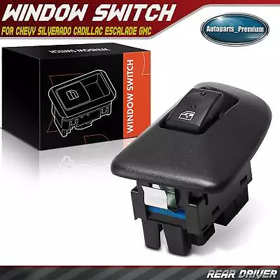 Rear Driver Power Window Switch For Chevy Silverado 1500 Cadillac Escalade GMC • $16.99