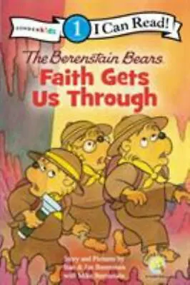 The Berenstain Bears Faith Gets Us Through [I Can Read! / Good Deed Scouts / Li • $6.70