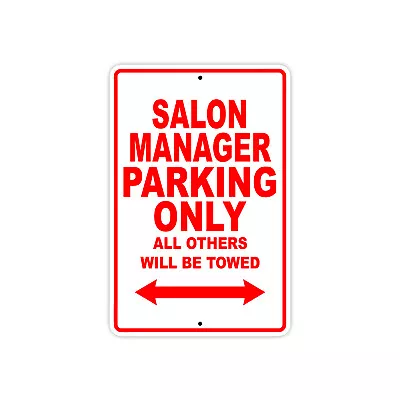 Salon Manager Parking Only Gift Wall Decor Novelty Garage Aluminum Metal Sign • $11.49