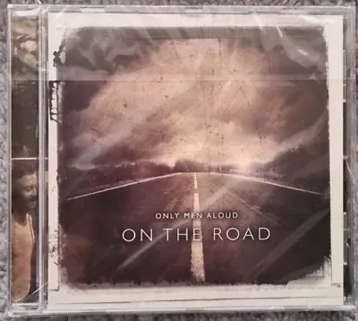 £8.99 • Buy Only Men Aloud - On The Road **NEW & SEALED (RARE) CD ALBUM** 2015