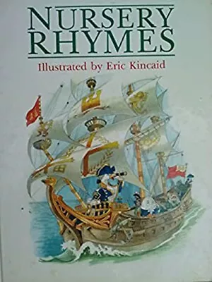 Nursery Rhymes Hardcover Eric Kincaid • $8.45