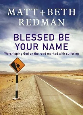 Blessed Be Your Name By Beth Redman Matt Redman • £2.51