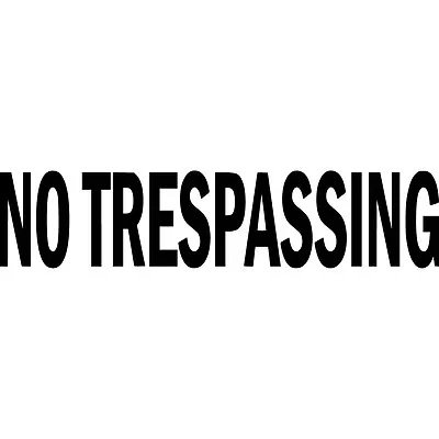 No Trespassing Vinyl Decal Sticker - Choose Color • $5.30