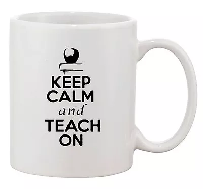 Keep Calm And Teach On Teacher School Lover Funny Ceramic White Coffee Mug • £18.28