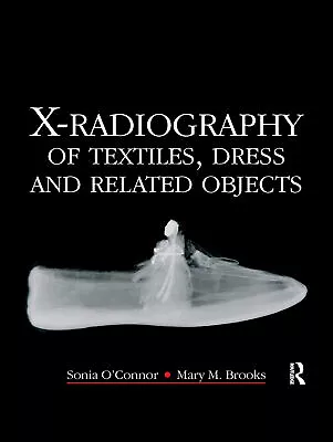 £31.99 • Buy X-Radiography Of Textiles, Dress And Related Objects