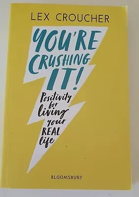 You're Crushing It By Lex Croucher (2019) - Medium Paperback - Free Postage 🚚 • $14.95