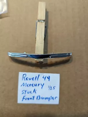 Revell 49 Mercury Stock  Front Bumper New!!! 1/25 • $3