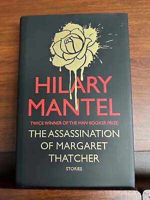 The Assassination Of Margaret Thatcher Hilary Mantel Fourth Estate Signed 1st • $55.49