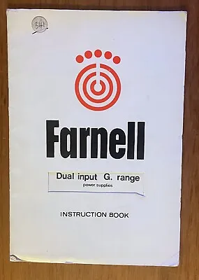 Farnell Dual Input G Range Power Supplies Instruction Book • £3