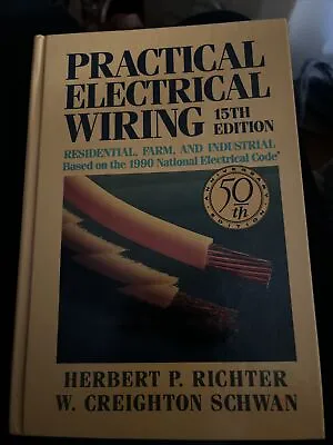 $4 • Buy Practical Electrical Wiring 15th Edition By Herbert P Richter 