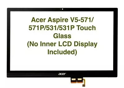 Acer Aspire V5-571 V5-571P V5-571PG 15.6  Touch Screen Glass Digitizer • $101.16