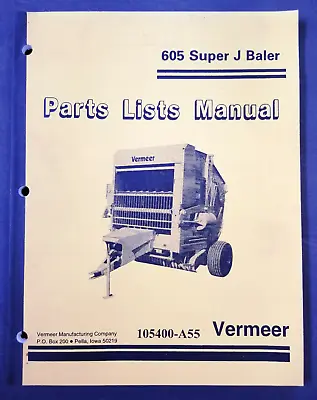 Vermeer Model 605 Super J Baler Parts List Manual • $48