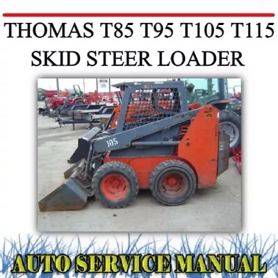 Thomas T85 T95 T105 T115 Skid Steer Loader Workshop Service Repair Parts Manual • $21.99