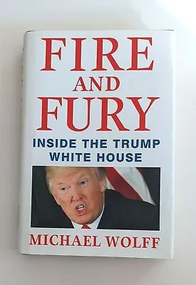 Fire And Fury: Inside The Trump White House By Michael Wolf -  Large Hardcover • $19.50