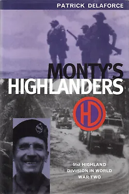 £13.99 • Buy Monty's Highlanders ~ 51st Highland Division In World War Two | Delaforce | 2000