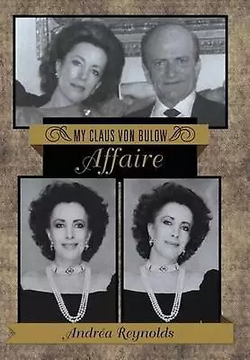 My Claus Von Bulow Affaire By Andrea Reynolds (English) Hardcover Book • $35.39