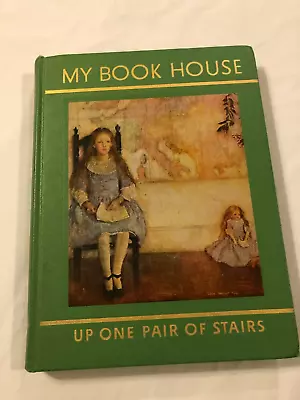 My Book House  Up One Pair Of Stairs  By: Olive Beaupre Miller 1954  Volume 3 HB • $9.99