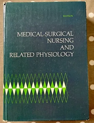 Medical  Surgical Nursing 1980s Textbook Jeanette Watson • £3