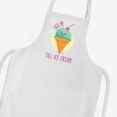 Lick Me Till Ice Cream Apron • £16.99
