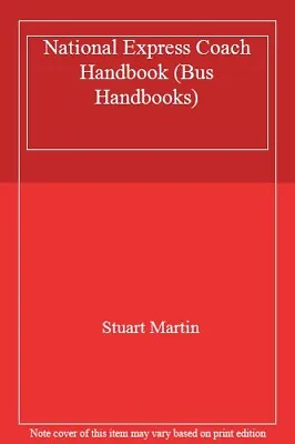 National Express Coach Handbook (Bus Handbooks)-Stuart Martin • £35.03