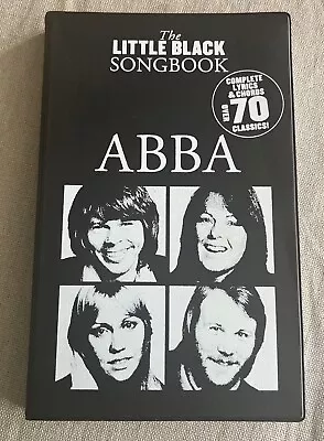 The Little Black Songbook Abba -  Complete Lyrics & Chords For Over 70 Classics • £15